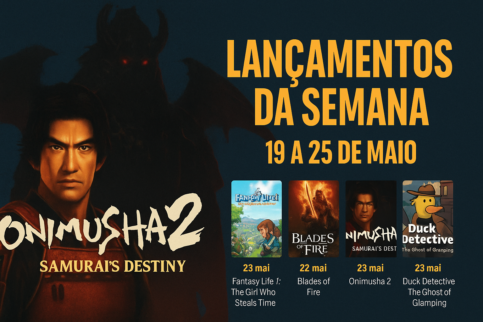 Onimusha 2 samurai's destiny remaster lidera lançamentos da semana de 19 a 25 de maio