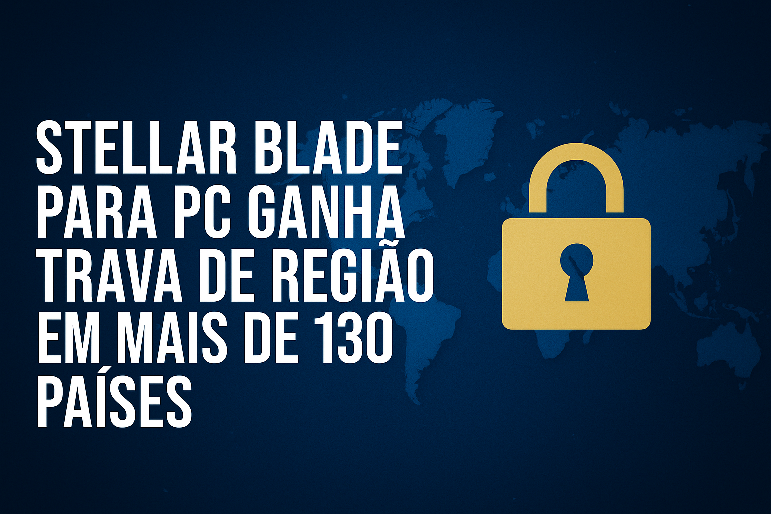 Stellar blade para pc ganha trava de região em mais de 130 países
