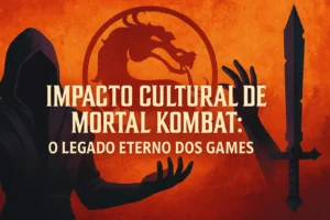 Impacto cultural de mortal kombt o legado eterno dos games