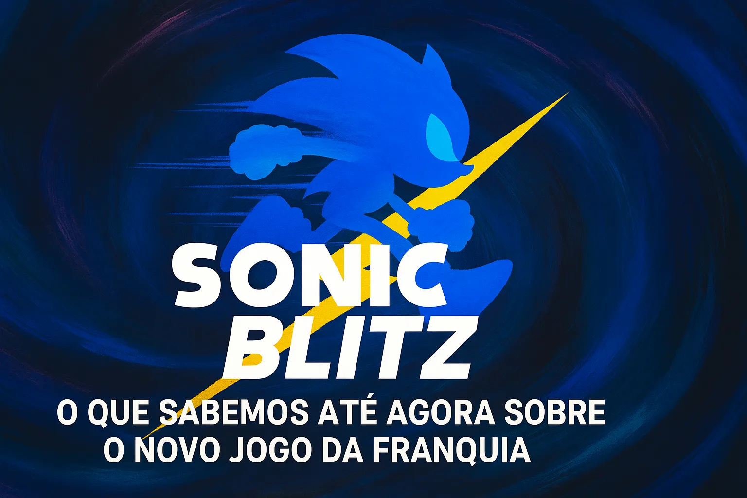 Sonic blitz o que sabemos ate ag